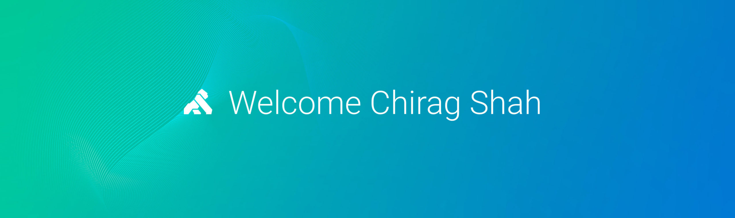 Welcome Chirag Shah